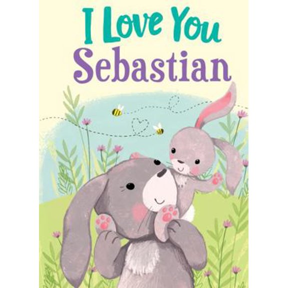 Pre-Owned I Love You Sebastian: A Personalized Book About Love for a Child (Gifts for Babies and Toddlers, Gifts for Birthdays) (Hardcover) 1728207991 9781728207995