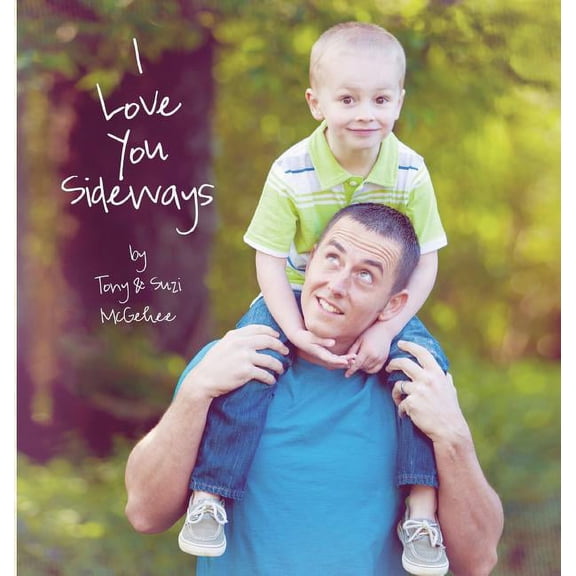 I Love You Sideways, (Hardcover)