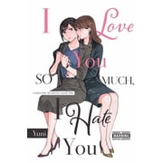 I Love You So Much, I Hate You, Paperback