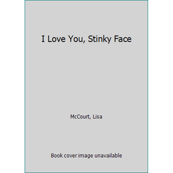 Pre-Owned I Love You, Stinky Face [With CD] (Paperback) 0545117577 9780545117579