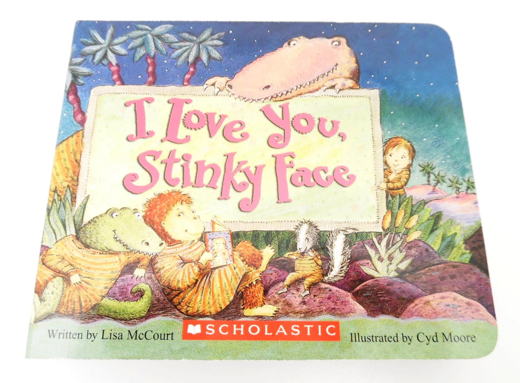 I Love You Stinky Face (Board Book)