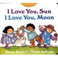 thumbnail image 1 of Pre-Owned I Love You, Sun, I Love You, Moon (Board book) 0399226281 9780399226281, 1 of 1