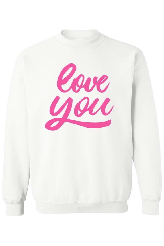 I Love You Sweatshirt Women -Image by Shutterstock, Female Small