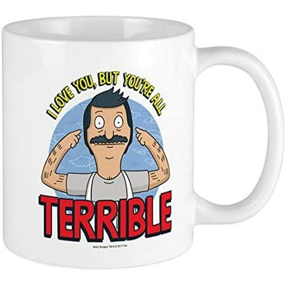 I Love You But You're All Terrible Funny 11oz Coffee Cup Gift Idea for Father's Day Christmas Birthday Anniversary Holiday Gift Exchange White Elephant
