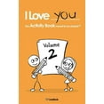 thumbnail image 1 of I Love You: The Activity Book Meant to Be Shared: Volume 2, (Paperback), 1 of 1