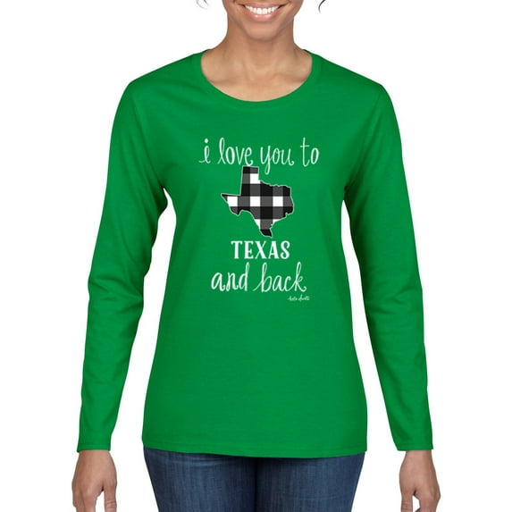 I Love You To Texas And Back Plaid Pop Culture Womens Graphic Long Sleeve T-Shirt, Kelly, Small