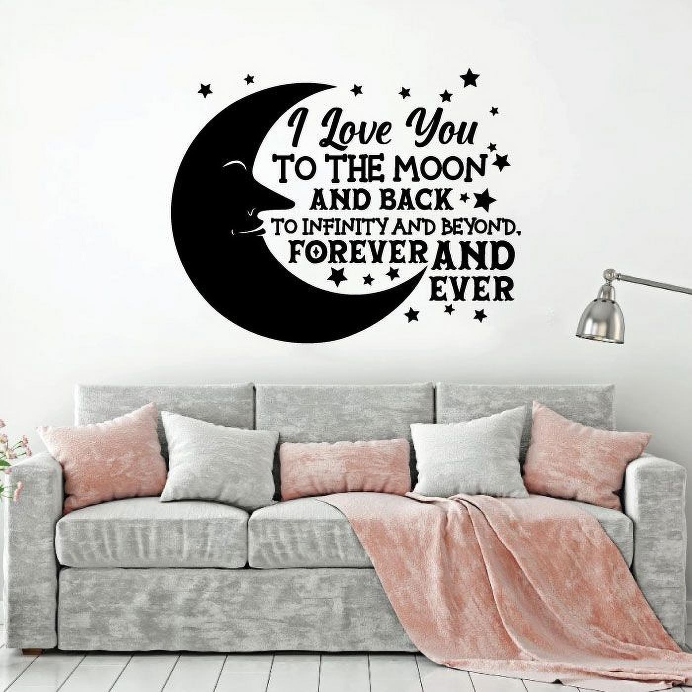 I Love You To The Moon And Back To Infinity And Beyond Forever And Ever