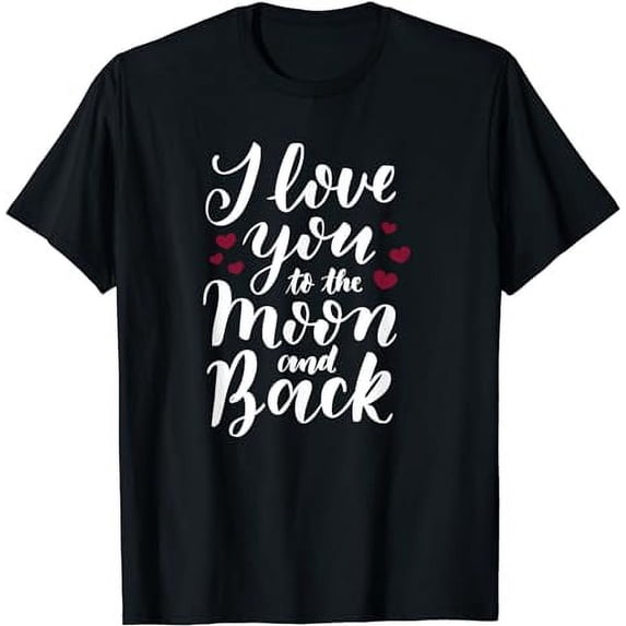 I Love You To The Moon And Back for Gigi Grandma Nana Him T-Shirt