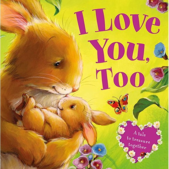 Pre-Owned I Love You, Too-A Tale to Treasure Together: Board Book, 9781499880120, 149988012X, Paperback, Brdbk edition