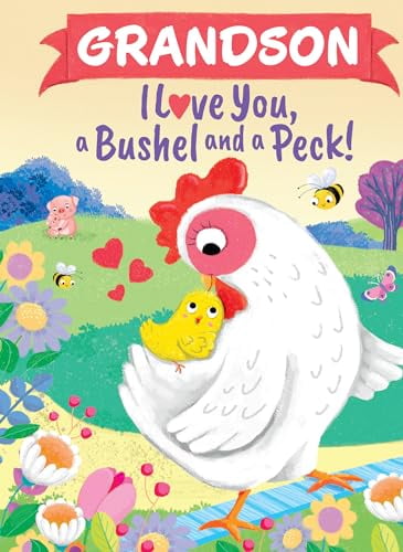 Pre-Owned Grandson I Love You, a Bushel and a Peck! (Hardcover) 1464217297 9781464217296