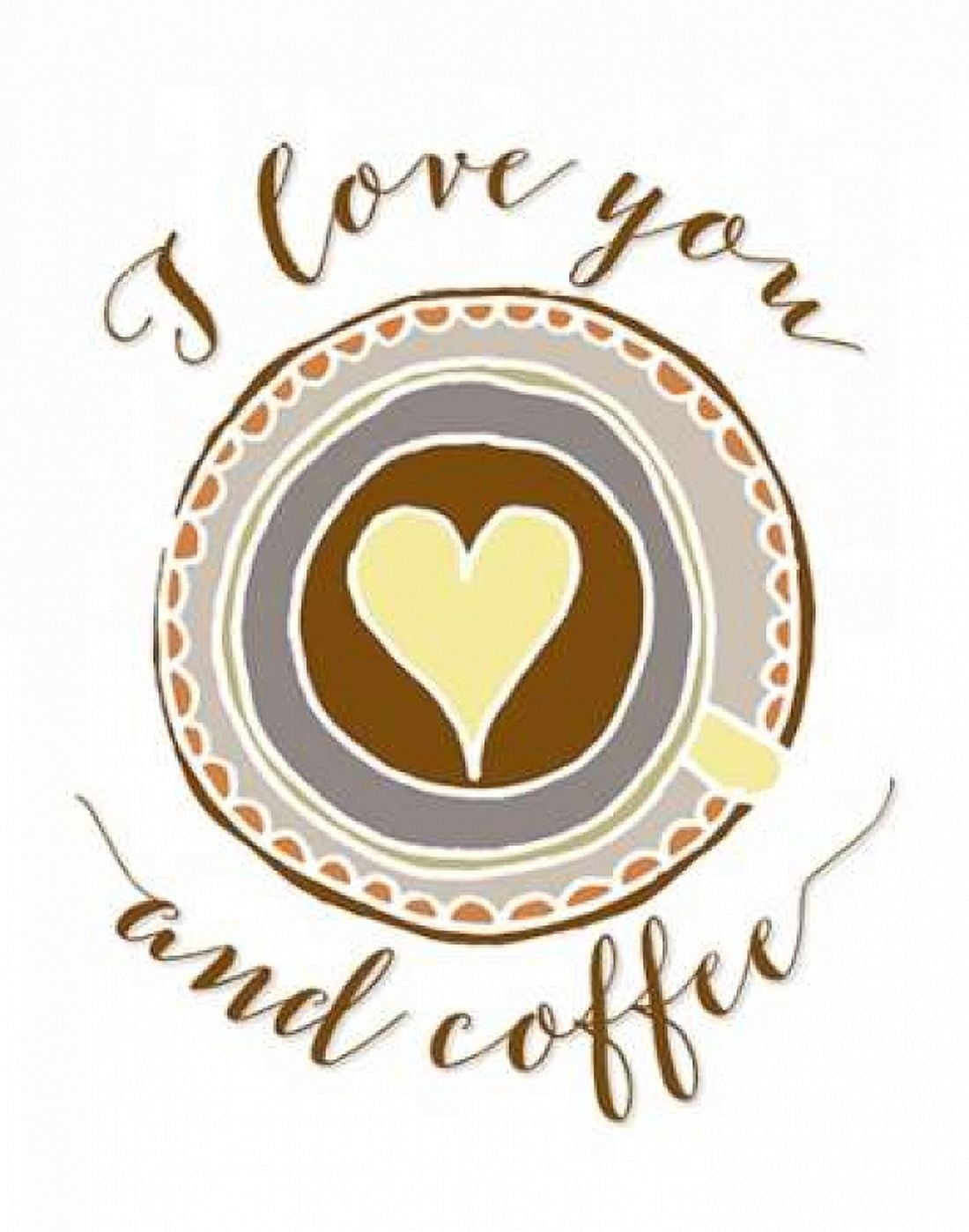 I Love You and Coffee Canvas Art - Tara Moss (22 x 28)