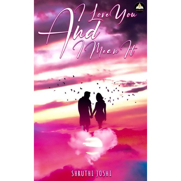 I Love You and I Mean It, (Paperback)