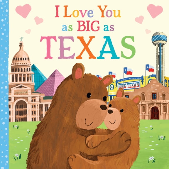 I Love You as Big as I Love You as Big as Texas, (Board Book)