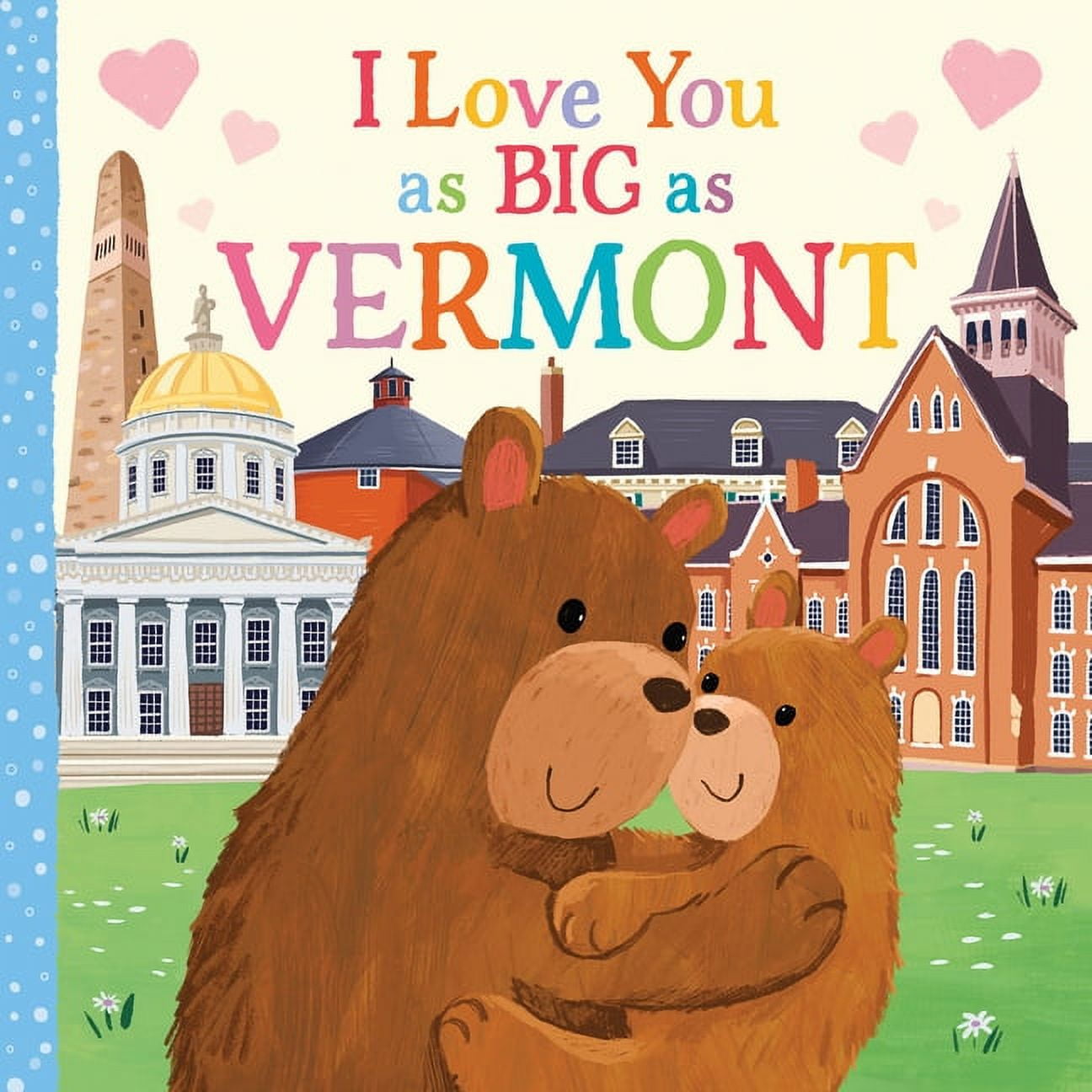 I Love You as Big as I Love You as Big as Vermont, (Board Book)
