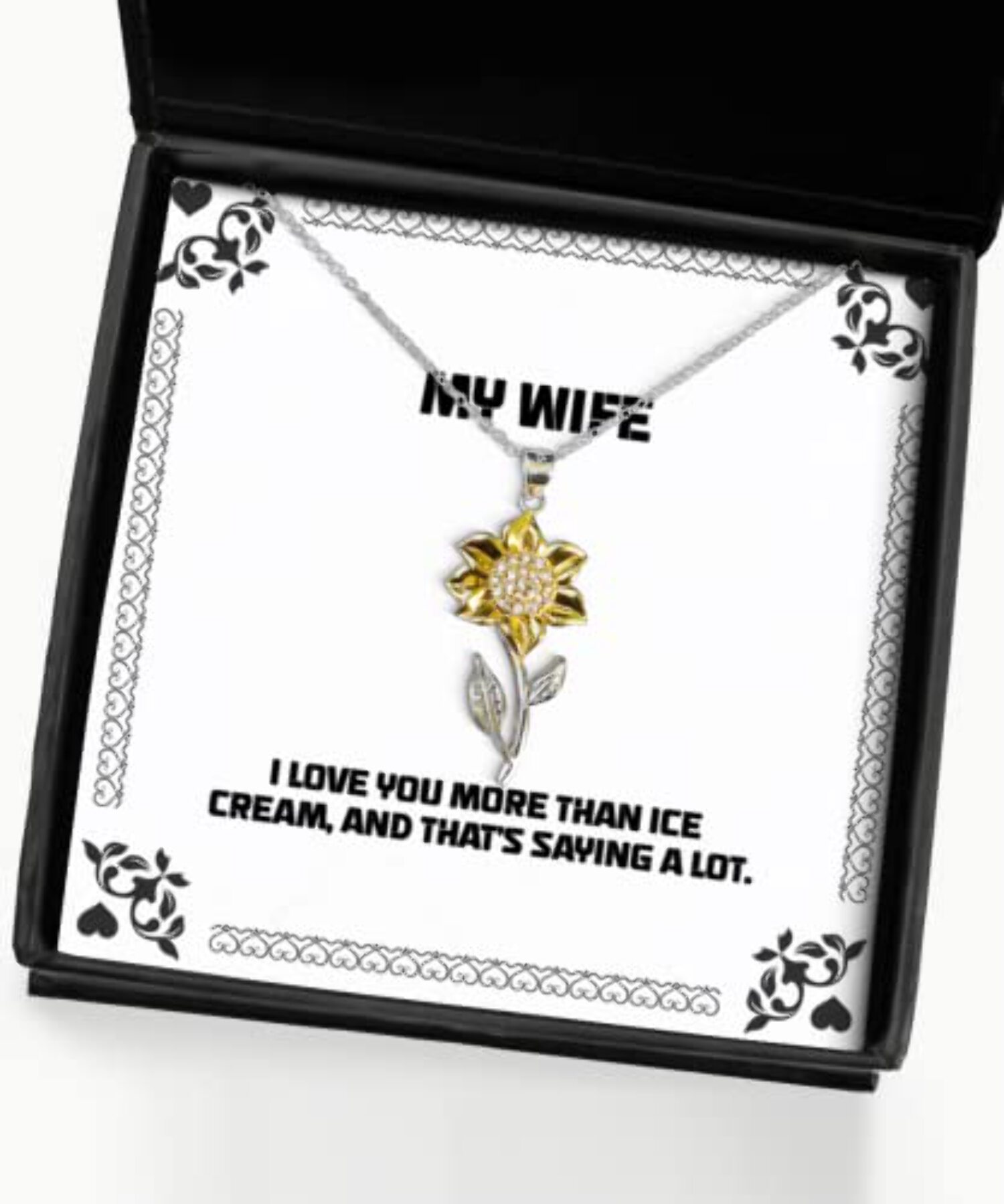 I Love You More Than ice Cream, and That's Saying a lot. Sunflower Pendant Necklace, Wife Jewelry, for Wife, Presents, Gift Giving, Christmas, Stocking Stuffers, Secret Santa