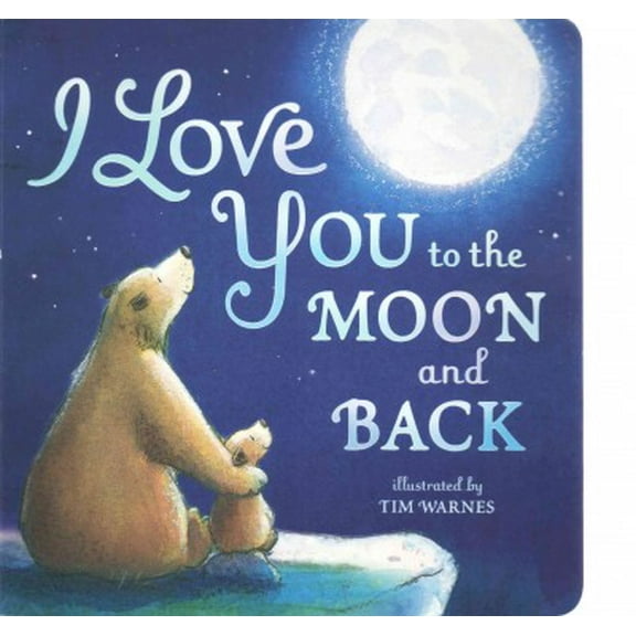 I Love You to the Moon and Back