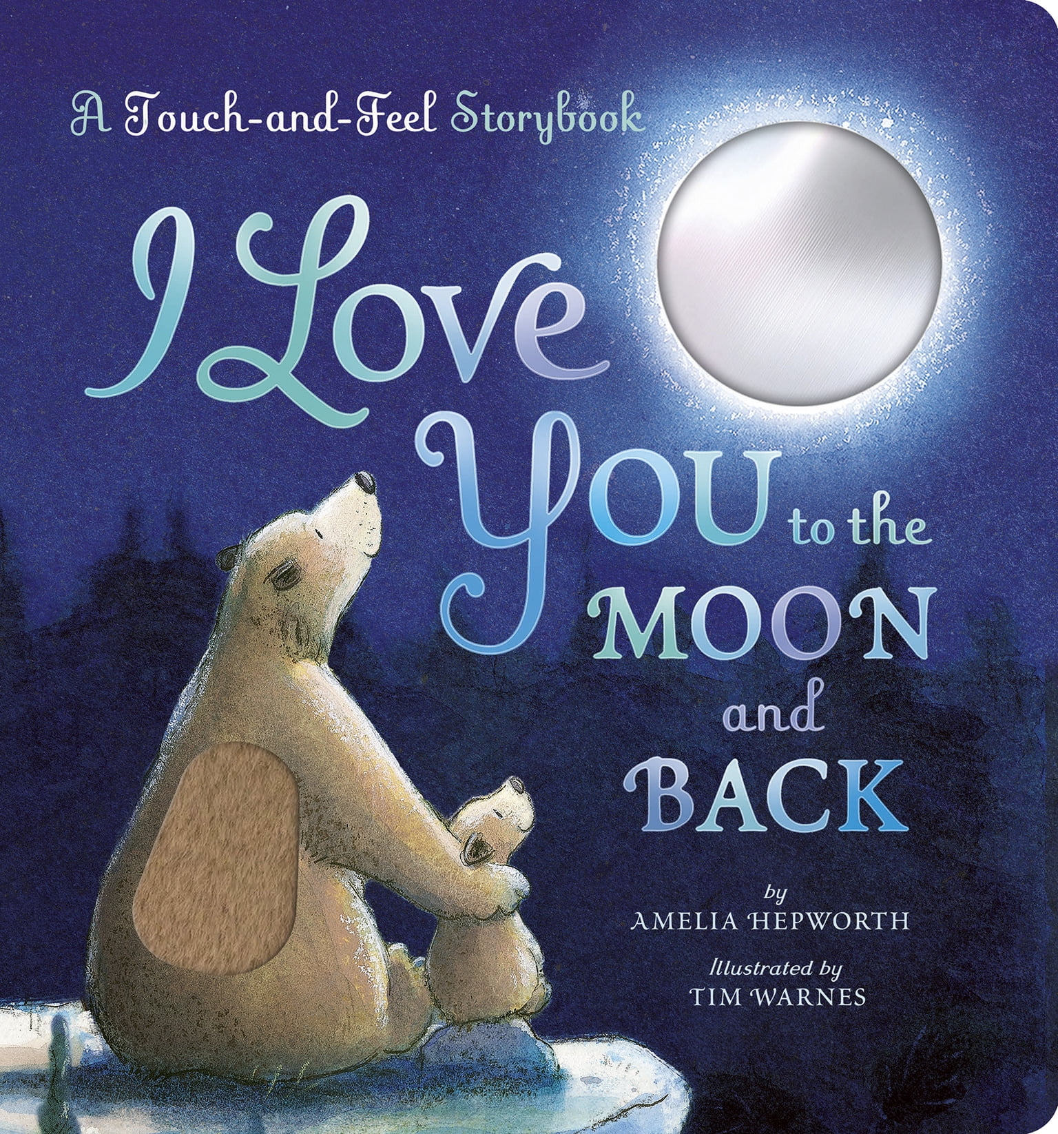 I Love You to the Moon and Back: a Touch-And-Feel Book (Board Book)