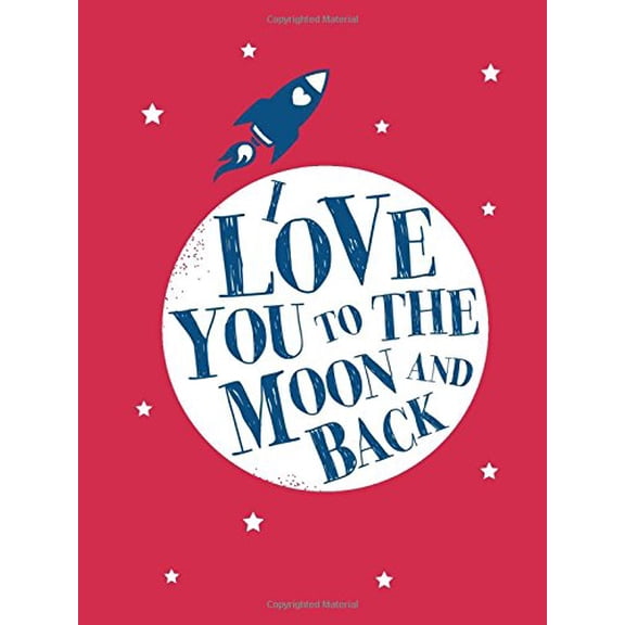 Pre-Owned I Love You to the Moon and Back (Hardcover) 1449463312 9781449463311