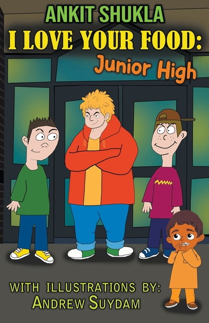 I Love Your Food I Love Your Food: Junior High, (Paperback)