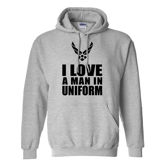 I Love a Man in Uniform - Air Force Hooded Sweatshirt