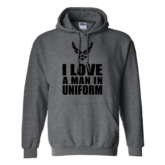 I Love a Man in Uniform - Air Force Hooded Sweatshirt