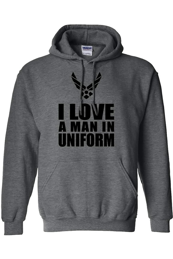 I Love a Man in Uniform - Air Force Hooded Sweatshirt