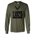 thumbnail image 1 of I Love a Man in Uniform - Air Force Long Sleeve T-Shirt, 1 of 3
