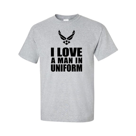 I Love a Man in Uniform - Air Force Short Sleeve T-Shirt