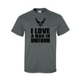 thumbnail image 1 of I Love a Man in Uniform - Air Force Short Sleeve T-Shirt, 1 of 4