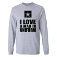 thumbnail image 1 of I Love a Man in Uniform - Army Logo Long Sleeve T-Shirt, 1 of 3