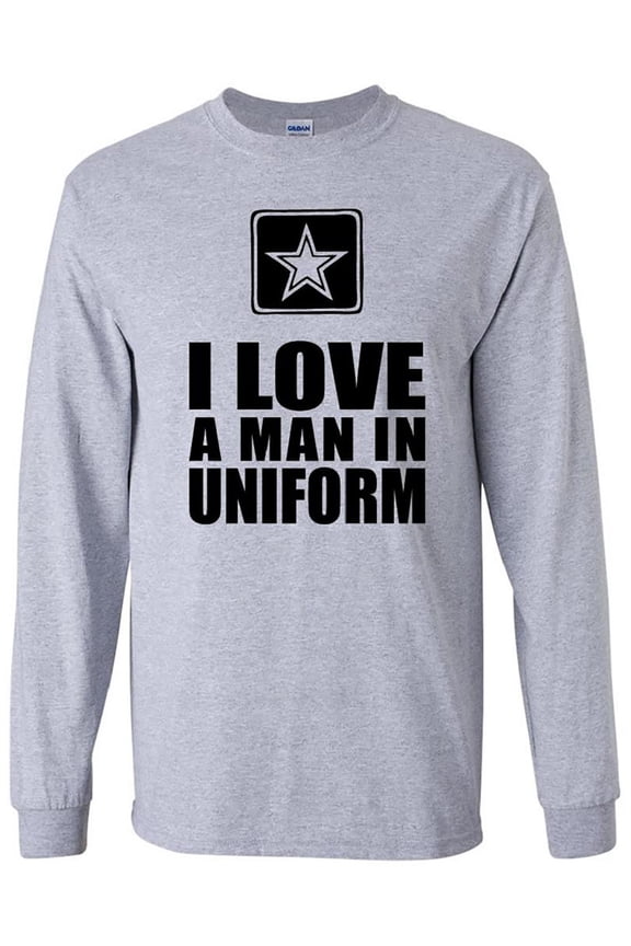 I Love a Man in Uniform - Army Logo Long Sleeve T-Shirt