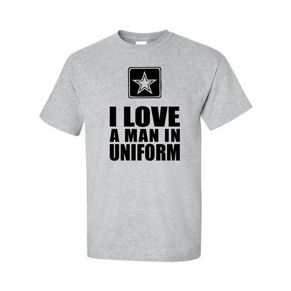 I Love a Man in Uniform - Army Logo Short Sleeve T-Shirt