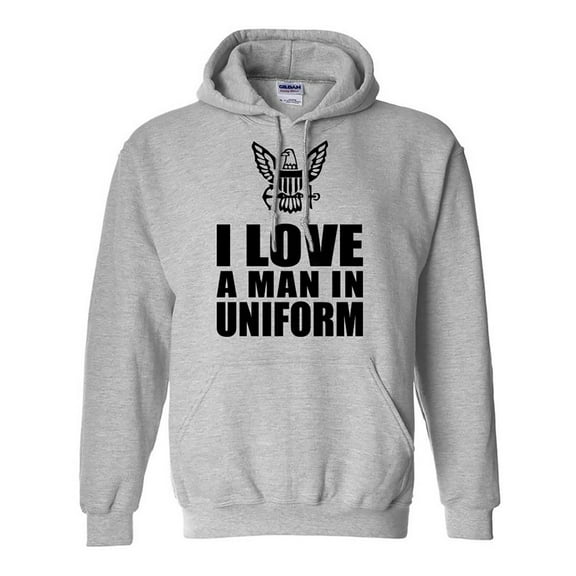 I Love a Man in Uniform - Navy Eagle/Anchor Hooded Sweatshirt