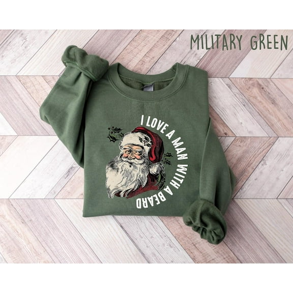 I Love a Man with a Beard Santa Christmas Sweatshirt, Funny Santa Beard Sweat, Christmas Gift