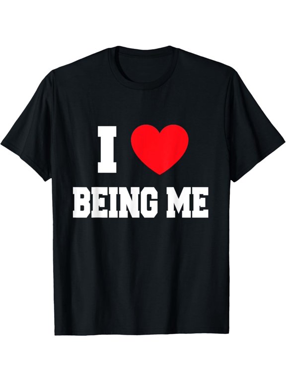 I Love being me T-Shirt