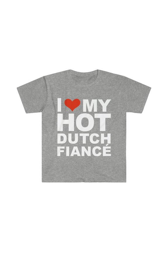 I Love hot Dutch Fiance Engaged Engagement Netherlands Unisex Tshirt S-3XL