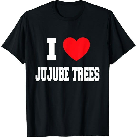 I Love jujube trees T-ShirtMy Heart100% cotton