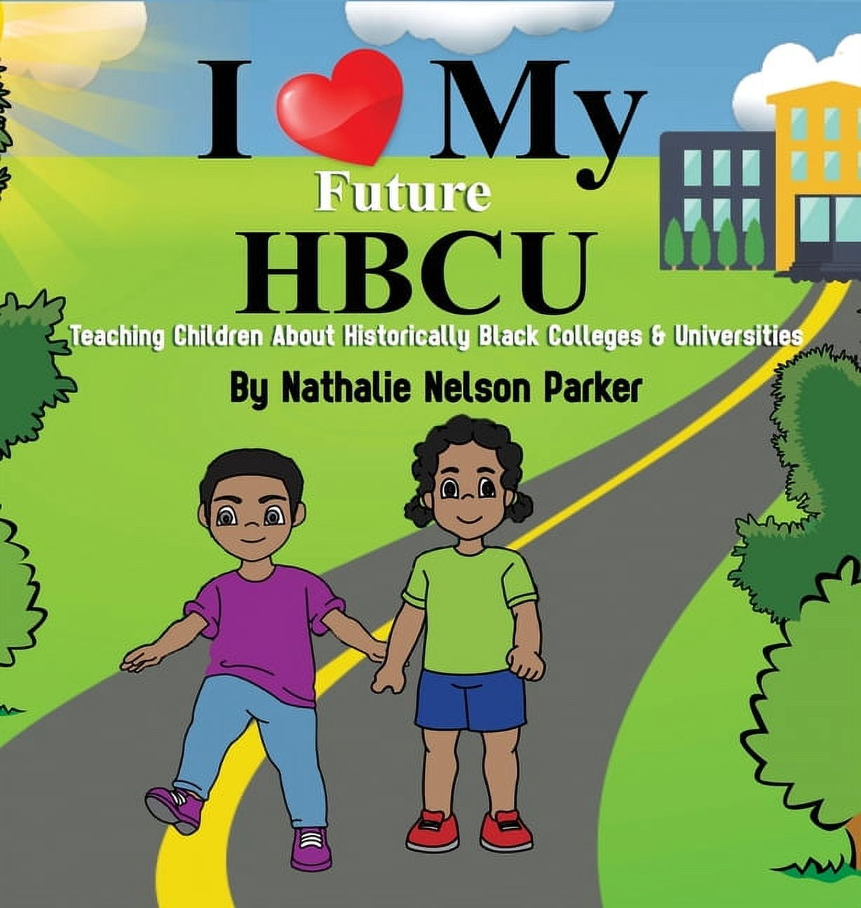 I Love My Future HBCU : Teaching Children About Historically Black ...