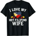 thumbnail image 1 of I Love my Hot Filipino Wife Christmas gift. T-Shirt, 1 of 4