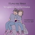 thumbnail image 1 of I Love my Sister; Yo quiero a mi hermana, (Paperback), 1 of 1