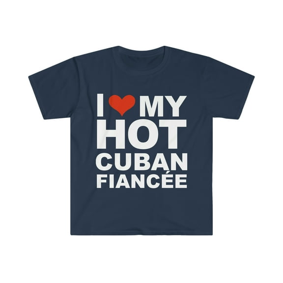 I Love my hot Cuban Fiancee Unisex T-shirt S-3XL Engaged Engagement Cuba