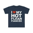 thumbnail image 1 of I Love my hot Fijian Fiancee Unisex T-shirt S-3XL Engaged Engagement Fiji, 1 of 2