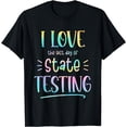 thumbnail image 1 of I Love (the last day of) State Testing Funny Teacher T-Shirt, 1 of 4