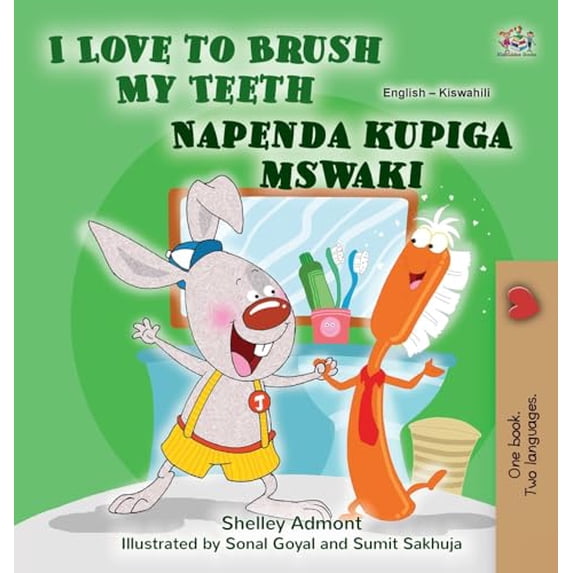 Pre-Owned I Love to Brush My Teeth (English Swahili Bilingual Book for Kids) (English Swahili Bilingual Collection) Hardcover