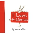 thumbnail image 1 of I Love to Dance (Hardcover), 1 of 1