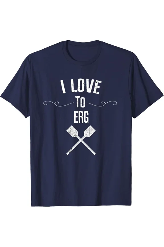 I Love to Erg Funny Gift For Rowing Lovers T-Shirt