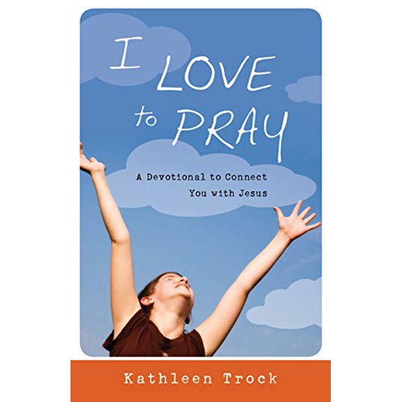 Pre-Owned I Love to Pray: A Devotional to Connect You with Jesus (Paperback) 1935012134 9781935012139