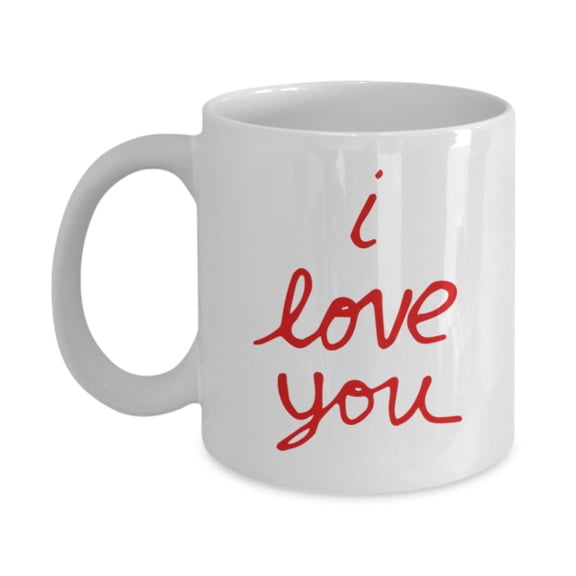 I Love you Mug - Coffee Cup - Gifts for love one Wife girlfriend dad mom grandma grandpa - Christmas Birthday Anniversary Gag gifts, Ceramic Mug 15Oz
