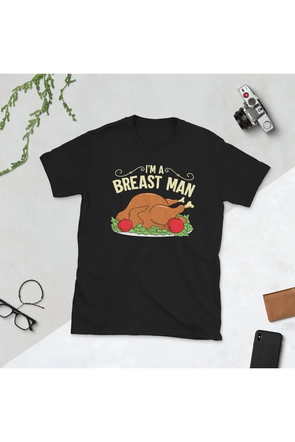 I'M A Breast Man Turkey Thanksgiving Dinner T-Shirt