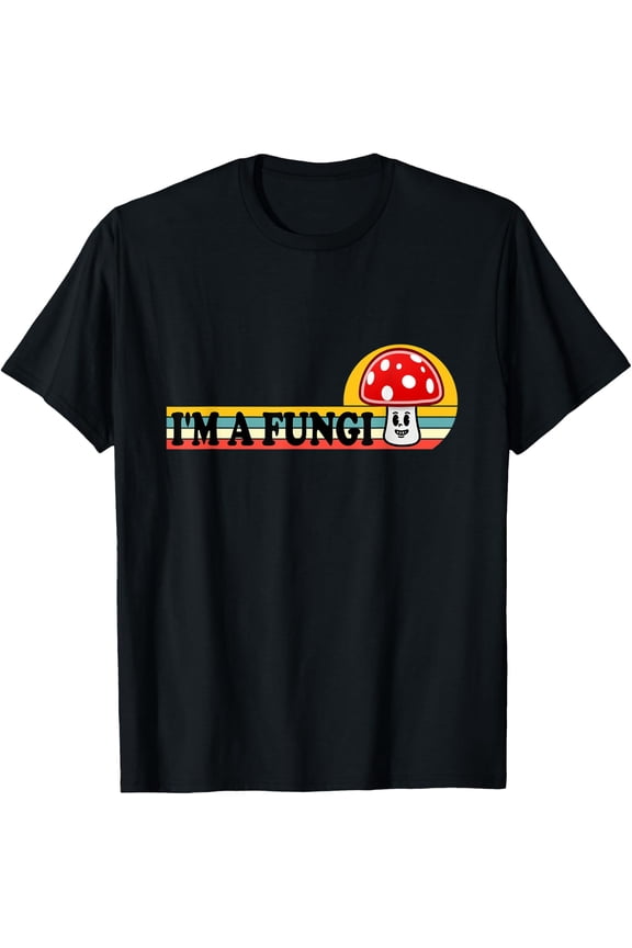 I'M A Fungi Fun Guy Pun T-Shirt Size S-5XL